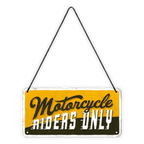 Hanging Sign 'Motorcycle Riders Only' - Bordje met koord - Het perfecte biercadeau voor de mancave